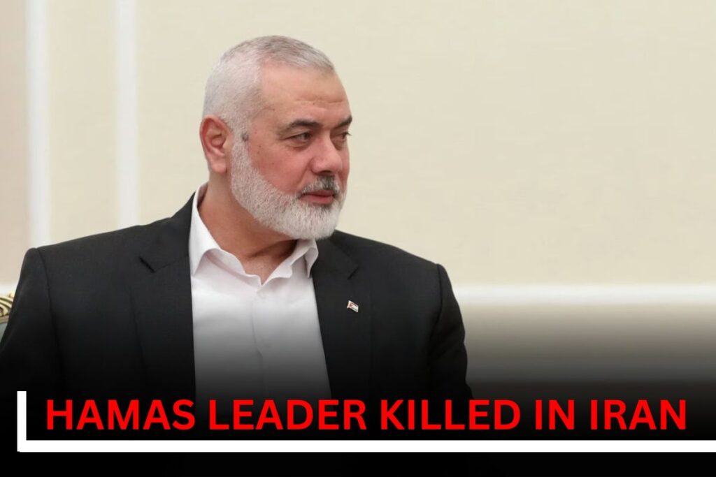 Hamas Political Leader Ismail Haniyeh Killed in Iran