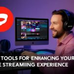 Top Tools for Enhancing Your Live Streaming Experience